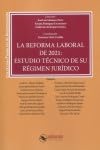 La reforma laboral de 2021: Estudio técnico de su régimen jurídico