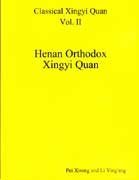 Classical Xingyi Quan Vol. II - Henan Orthodox Xingyi Quan B01FIYXWHU Book Cover