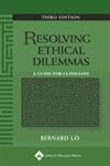Resolving Ethical Dilemmas: A Guide For Clinicians
