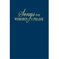 Songs for Worship and Praise 1932711163 Book Cover