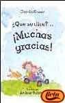 Hardcover Que se dice? / What do they Say?: Muchas Gracias! / Thank You Very Much! (Spanish Edition) [Spanish] Book