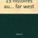 Mass Market Paperback 15 histoires de....- 15 histoires au far-west [French] Book