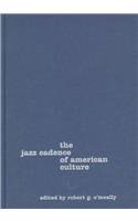 The Jazz Cadence of American Culture
