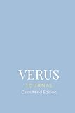 Verus Calm Mind Journal: Guided Prompts, Reflections & Milestone Check-ins to Release Anxiety, Build Resilience & Find Balance
