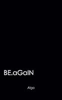 BE.aGaIN 1838465707 Book Cover