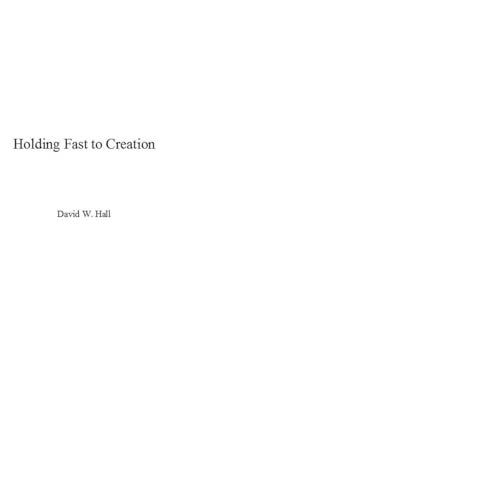 Holding Fast to Creation Audiolibro Por David Hall arte de portada