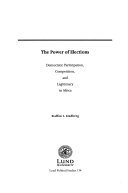 The power of elections: democratic participation, competition and legitimacy in Africa B06XBWXYQV Book Cover