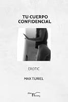 Tu cuerpo confidencial. Erotic. 8417404163 Book Cover