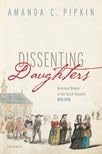 Buy Dissenting Daughters: Reformed Women in the Dutch Republic, 1572-1725 — BookShops.in