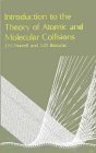Buy Introduction to the Theory of Atomic and Molecular Collisions — BookShops.in