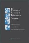 Hardcover Primer of Robotic & Telerobotic Surgery Book