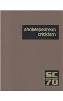 Shakespearean Criticism Excerpts from the Criticism of William Shakespeares Plays & Poetry, from the First Published Appraisals to Current Evaluations 70