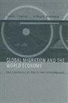 Global Migration And the World Economy: Two Centuries of Policy A...