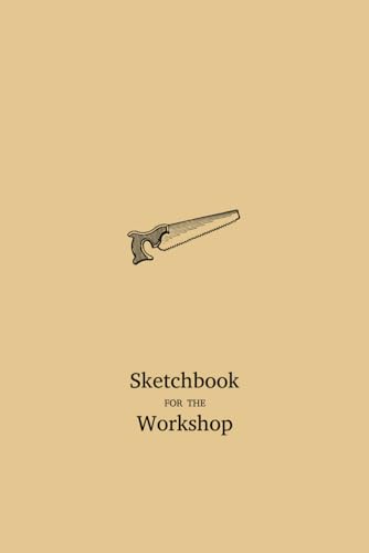 Sketchbook for the Workshop: Creative Planner for Woodworking Projects: Unleash Your Imagination, Plan, and Design Your Woodworking Masterpieces. image 2
