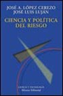 Ciencia y politica del riesgo / Science and political risk (El Libro Universitario. Ensayo, 3492160)