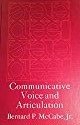 Communicative voice and articulation B0006C5DW2 Book Cover