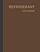 Refrigerant Log book: HVAC Technician Refrigerant Log Book