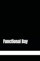 Functional Day: Book 4 of 5 from 321 Exercises and 90 Workouts (Northwick Fitness) B0DDKMWQ4D Book Cover
