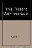 This Present Darkness-Live: 0788006800 Book Cover