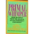 The Primal Whimper: More Readings From the Jour... 0345364740 Book Cover