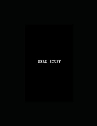 Nerd Stuff Journal: A Place For All Your Nerdy Notes