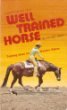 Happiness is a well-trained horse: Training ideas for western riders (Farnam horse library) B0006XY9J4 Book Cover