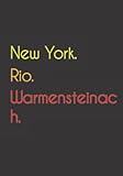 warmensteinach ski  New York. Rio. Warmensteinach.: Witziges Notizbuch  Tagebuch DIN A5, liniert. Für Warmensteinacher und Warmensteinacherinnen.