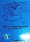 para no morir del todo
