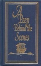 A Peep Behind the Scenes (Rare Collector's Series) 1584740035 Book Cover