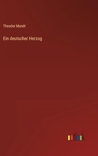 Ein deutscher Herzog (German Edition)