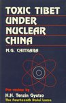 Toxic Tibet under nuclear China 8170247187 Book Cover