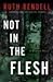 Not in the Flesh: A Wexford Novel (Inspector Wexford Book 21)