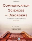 Communication Sciences and Disorders: From Science to Clinical Practice, Second Edition 2nd Edition by Gillam, Ronald B., Marquardt, Thomas P., Martin, Frederick N [Paperback]