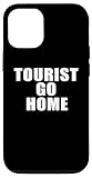 Tourist Go Home