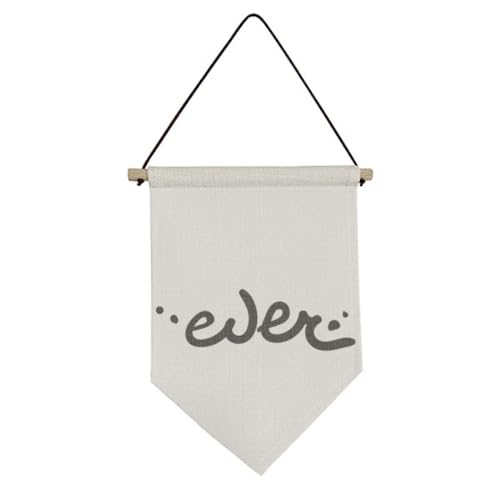 Drapeau toile à suspendre Ever Funny avec citation manuscrite pour déco murale