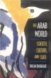 The Arab World: Society, Culture, and State