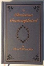 THE CHRISTIAN CONTEMPLATED - WILLIAM JAY 1769 -... 1594421242 Book Cover