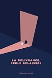  La délivrance, perle délaissée (French Edition)