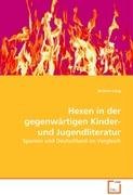 Hexen in der gegenwärtigen Kinder- und Jugendliteratur: Spanien und Deutschland im Vergleich