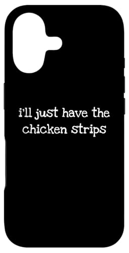 I�fll Just Have The Chicken Strips Funny Bold Sarcastic Tee �X�}�z�P�[�X iPhone 17 �p