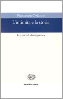 L'intimità e la storia. Lettura del «Gattopardo»
