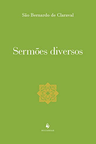 Sermões diversos - São Bernardo de Claraval
