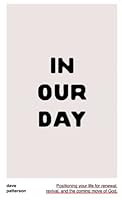 In Our Day: Positioning your life for renewal, revival, and the coming move of God. 0990377539 Book Cover