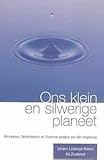 Ons klein en silwerige planeet: Afrikaanse, Nederlandse en Vlaamse gedigte oor die omgewing (Afrikaans Edition)
