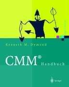 [(Cmm(r) Handbuch : Das Capability Maturity Model(r) Fur Software)] [By (author) Kenneth M Dymond ] published on (August, 2002)