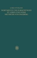 Dokumente und Forschungen zu Leben und Werk Dietrichs von Freiberg (German Edition) 3787350810 Book Cover
