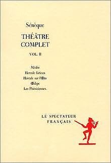 Paperback Théâtre complet, Tome 2: Hercule furieux; Hercule sur L'oeta; Les Phéniciennes; Médée; Oedipe [French] Book