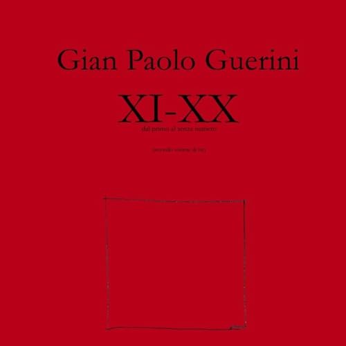"⁠XI-XX (dal primo al senza numero)" secondo volume di Gian Paolo Guerini