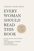 Resumen Review Libro Audiolibro Every Woman Should Read This Book: For the woman who chooses herself: a life of purpose, freedom and fulfillment beyond motherhood 2026