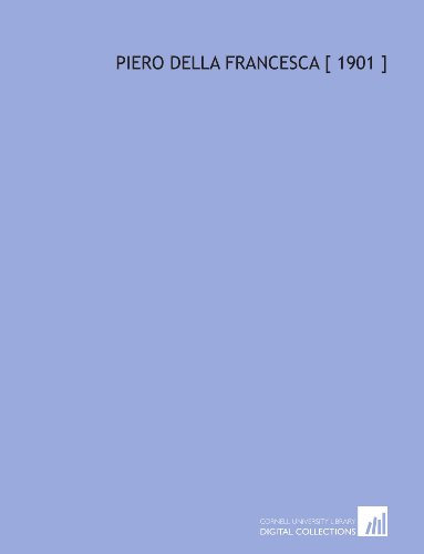 Piero Della Francesca [ 1901 ] 1112340068 Book Cover